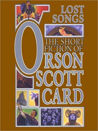 Lost Songs: The Short Fiction of Orson Scott Card, Vol. 5
