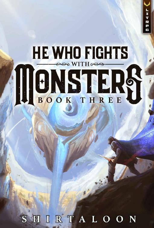 He Who Fights With Monsters 3: A LitRPG Adventure